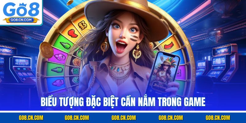 Biểu tượng đặc biệt cần nắm trong game